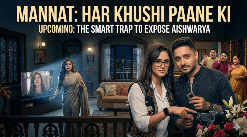 Mannat and Dhairya planning a trap for Aishwarya in Mannat Har Khushi Paane Ki upcoming episode